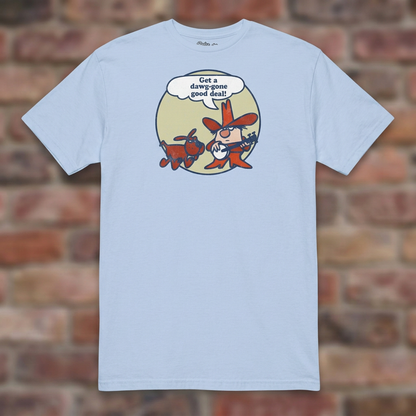 Get a Dawg-Gone Good Deal T-shirt in Light Blue, flat lay on warm brick background